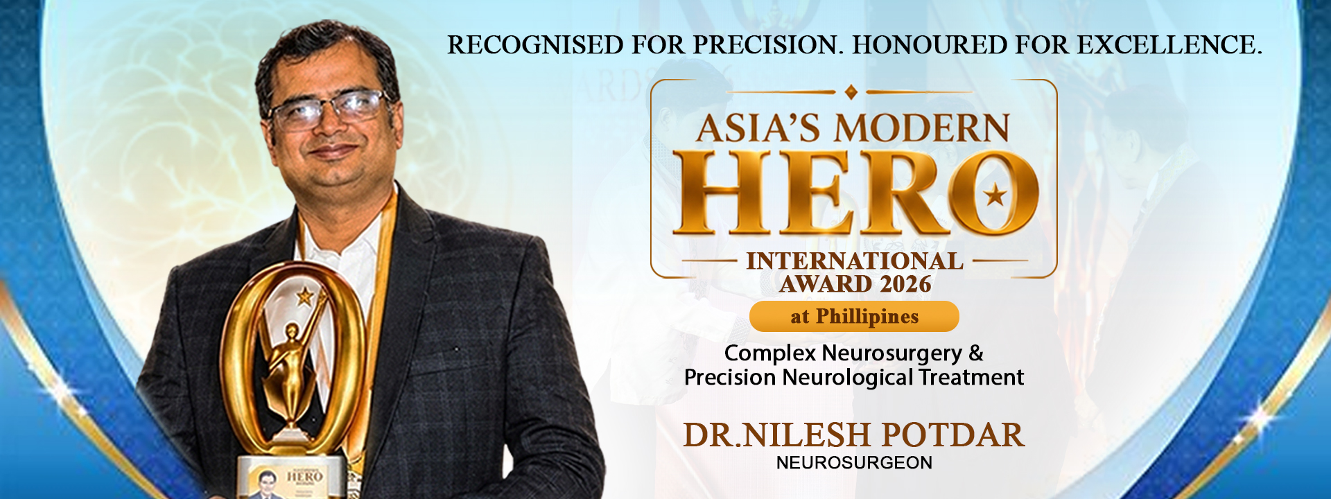 Dr. Nilesh Potdar, Neurosurgeon, honoured with the Asia's Modern Hero International Award 2026 for complex neurosurgery and precision neurological treatment